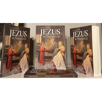 Jezus w Nazarecie – o. Hugo de Azvedo